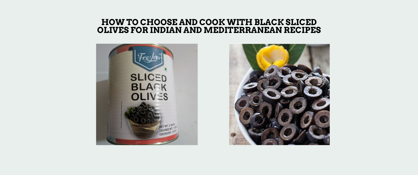 How to Choose and Cook with Black Sliced Olives for Indian and Mediterranean Recipes