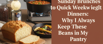 From Lazy Sunday Brunches to Quick Weeknight Dinners: Why I Always Keep These Beans in My Pantry